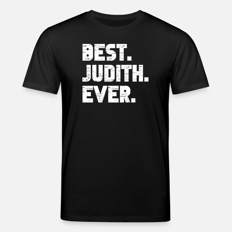Best Judith Ever Gift Saying - Stanley/Stella CREATOR Unisex Organic T-Shirt - black
