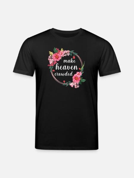 Make Heaven Crowded Glaube Blumen Design - Stanley/Stella Unisex Bio-T-Shirt CREATOR  - Schwarz