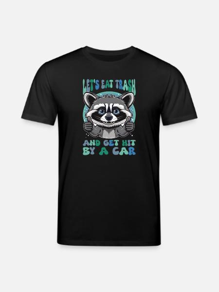 Eat Trash Waschbär Sarkasmus - Stanley/Stella Unisex Bio-T-Shirt CREATOR  - Schwarz
