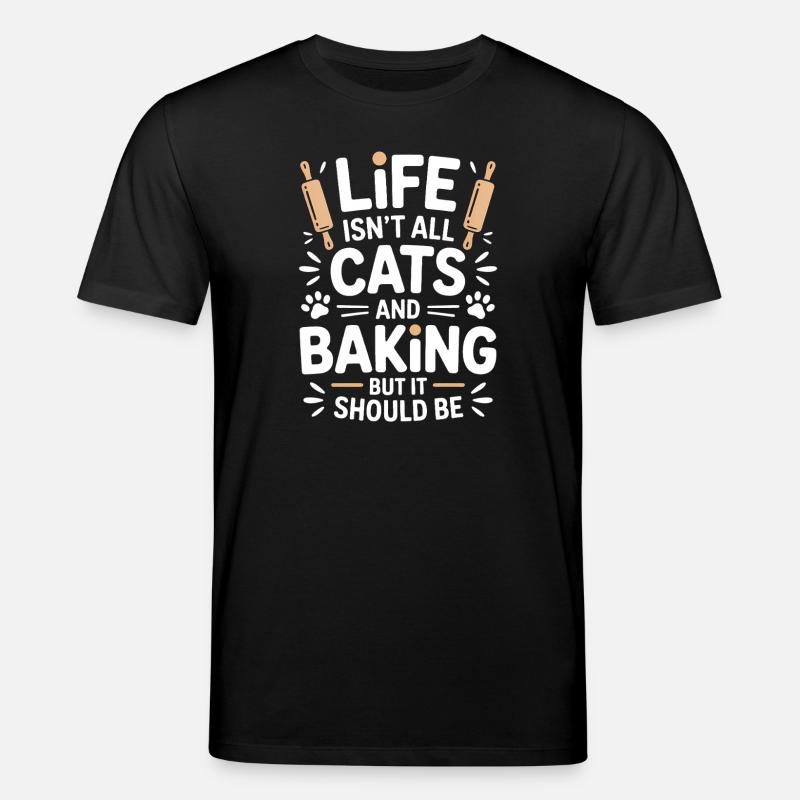 Backen Spruch Katzen Lustiges Backen Geschenk - Stanley/Stella Unisex Bio-T-Shirt CREATOR  - Schwarz