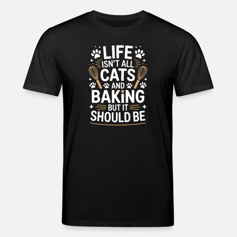 Backen Spruch Katzen Lustiges Backen Geschenk - Stanley/Stella Unisex Bio-T-Shirt CREATOR  - Schwarz