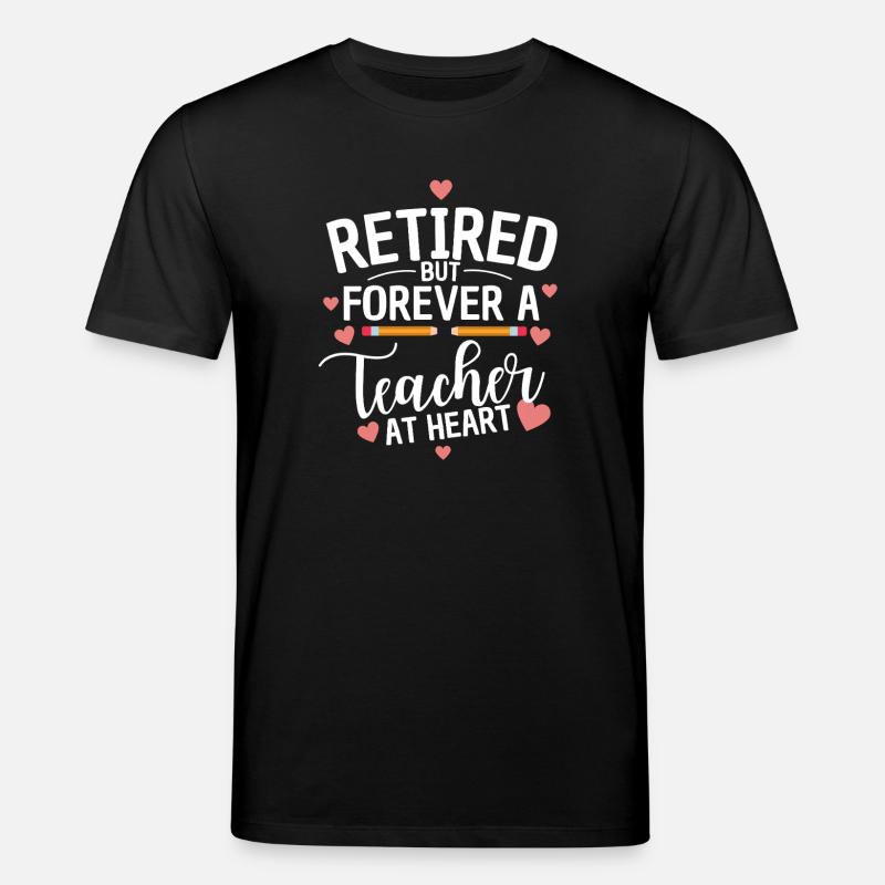 Retired Teacher Retiree Teaching - Stanley/Stella CREATOR Unisex Organic T-Shirt - black