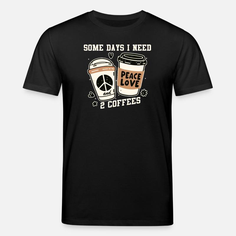Peace and Coffee: Two Coffees - Stanley/Stella CREATOR Unisex Organic T-Shirt - black