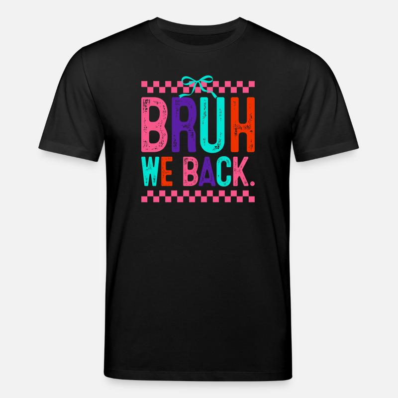 Bruh We Back Neon Pop - T-shirt bio CREATOR Stanley/Stella Unisexe - noir