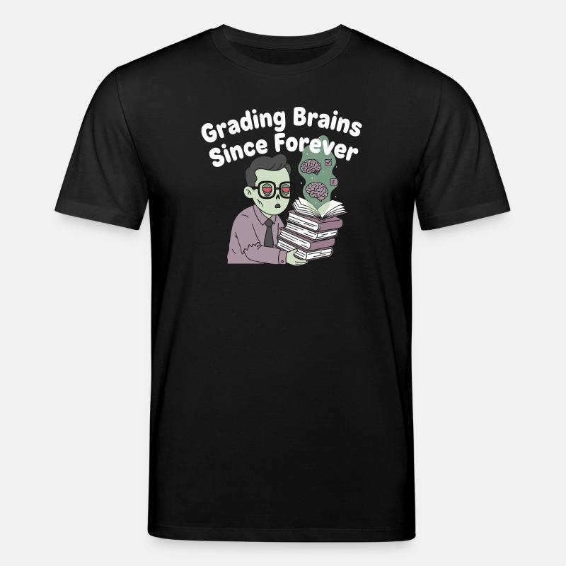 Grading Brains Since Forever - Stanley/Stella CREATOR Unisex Organic T-Shirt - black
