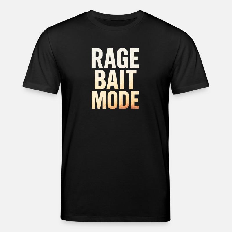 Rage Bait Mode, Funny Saying  - Stanley/Stella CREATOR Unisex Organic T-Shirt - black