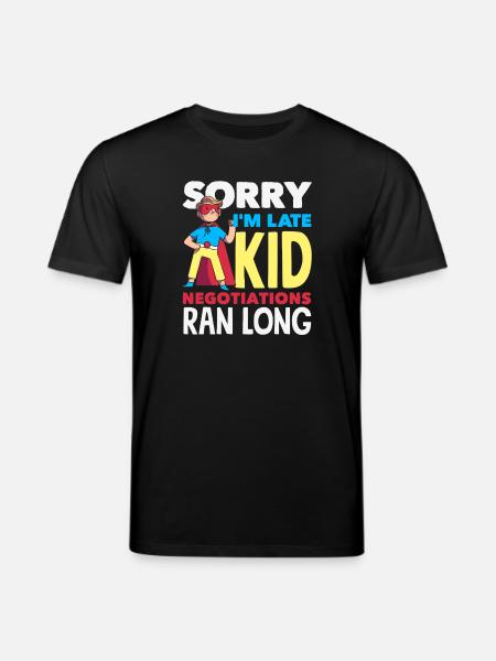 Sorry I'm late. - Stanley/Stella CREATOR Unisex Organic T-Shirt - black