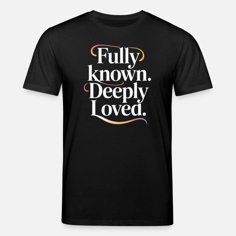 Fully Known Deeply Loved Christliche Liebe - Stanley/Stella Unisex Bio-T-Shirt CREATOR  - Schwarz