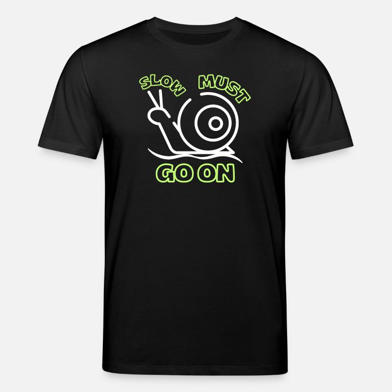 Slow must go on - T-shirt bio CREATOR Stanley/Stella Unisexe - noir