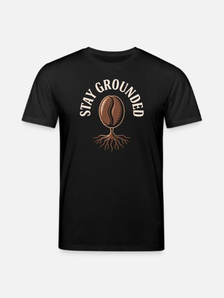 Stay Grounded Coffee Bean with Roots - Stanley/Stella CREATOR Unisex Organic T-Shirt - black