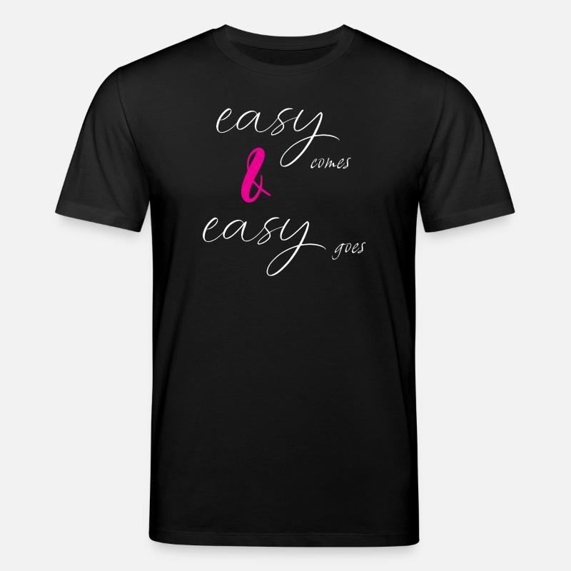 easy comes & easy goes - Stanley/Stella CREATOR Unisex Organic T-Shirt - black
