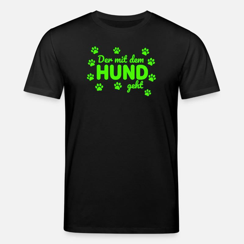Der mit dem Hund geht Spruch - Stanley/Stella Unisex Bio-T-Shirt CREATOR  - Schwarz