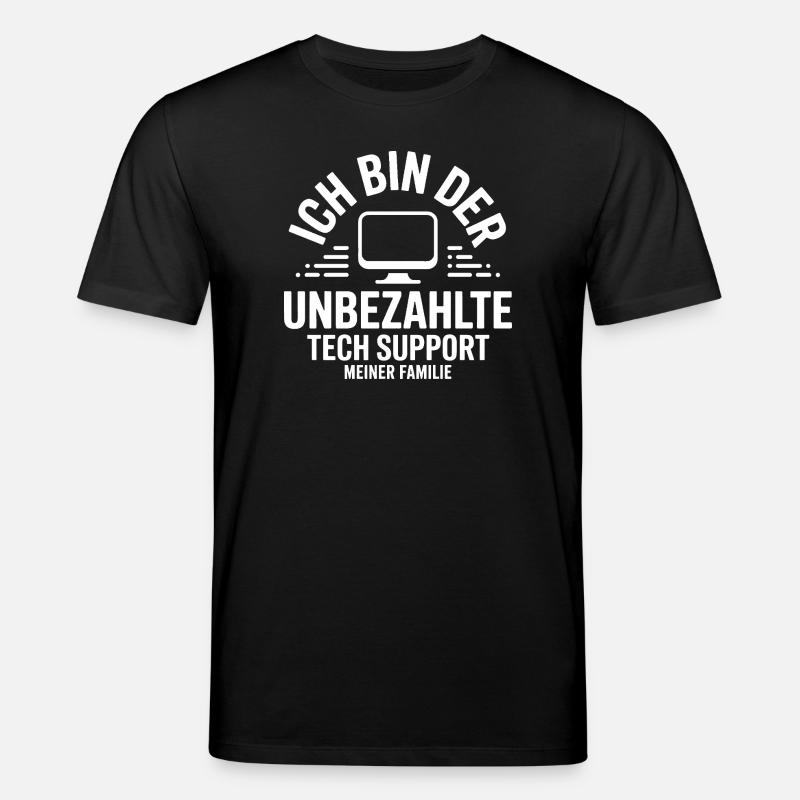 Unbezahlter Tech Support der Familie - Stanley/Stella Unisex Bio-T-Shirt CREATOR  - Schwarz