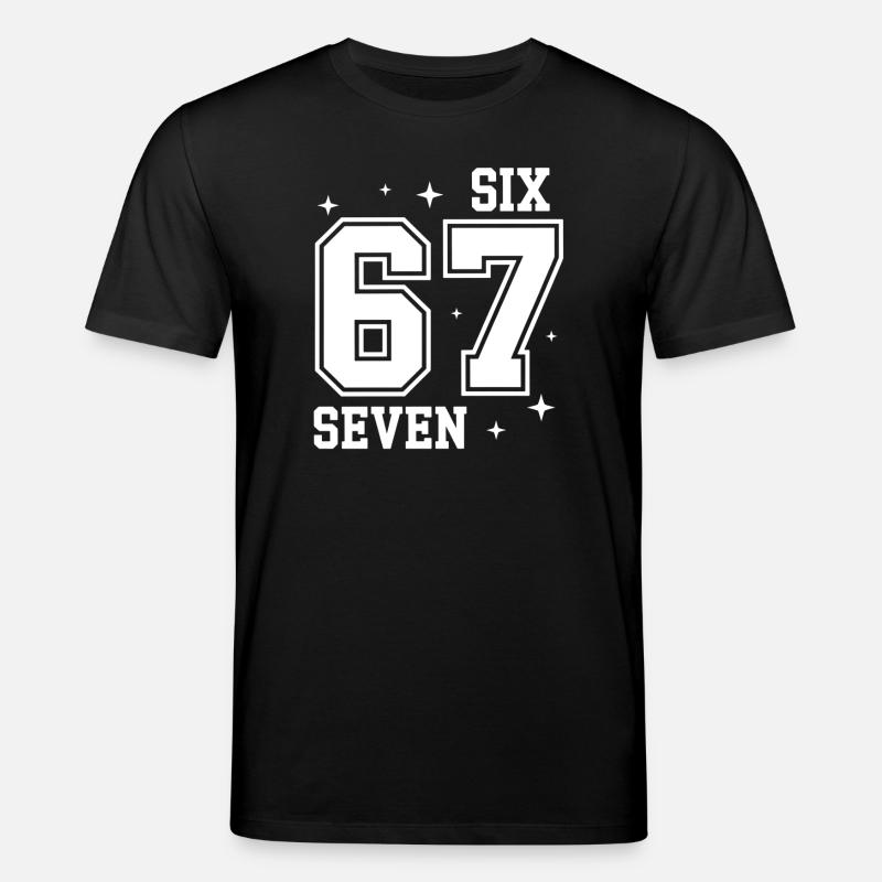 67 - Six Seven SixSeven 6-7 - T-shirt bio CREATOR Stanley/Stella Unisexe - noir