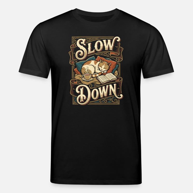 Slow Down Katze Schlaf - Stanley/Stella Unisex Bio-T-Shirt CREATOR  - Schwarz