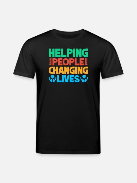 Volunteer Appreciation Helping People Changing - Stanley/Stella CREATOR Unisex Organic T-Shirt - black