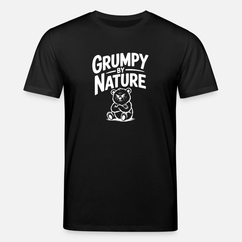 Grumpy by Nature - Stanley/Stella CREATOR Unisex Organic T-Shirt - black