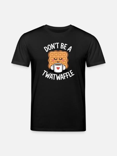 Don't Be A Twatwaffle - Stanley/Stella CREATOR Unisex Organic T-Shirt - black