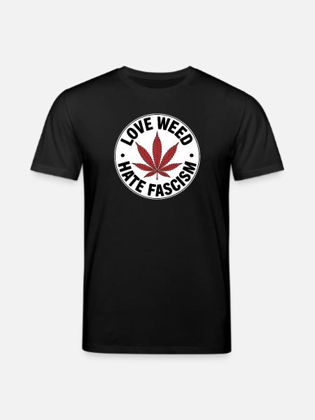 Love Weed, hate Fascism - Antifascist Merch - Stanley/Stella CREATOR Unisex Organic T-Shirt - black