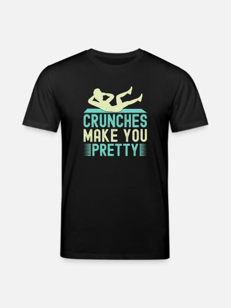 Fitness Fanatics Crunches Make You Pretty - Stanley/Stella CREATOR Unisex Organic T-Shirt - black