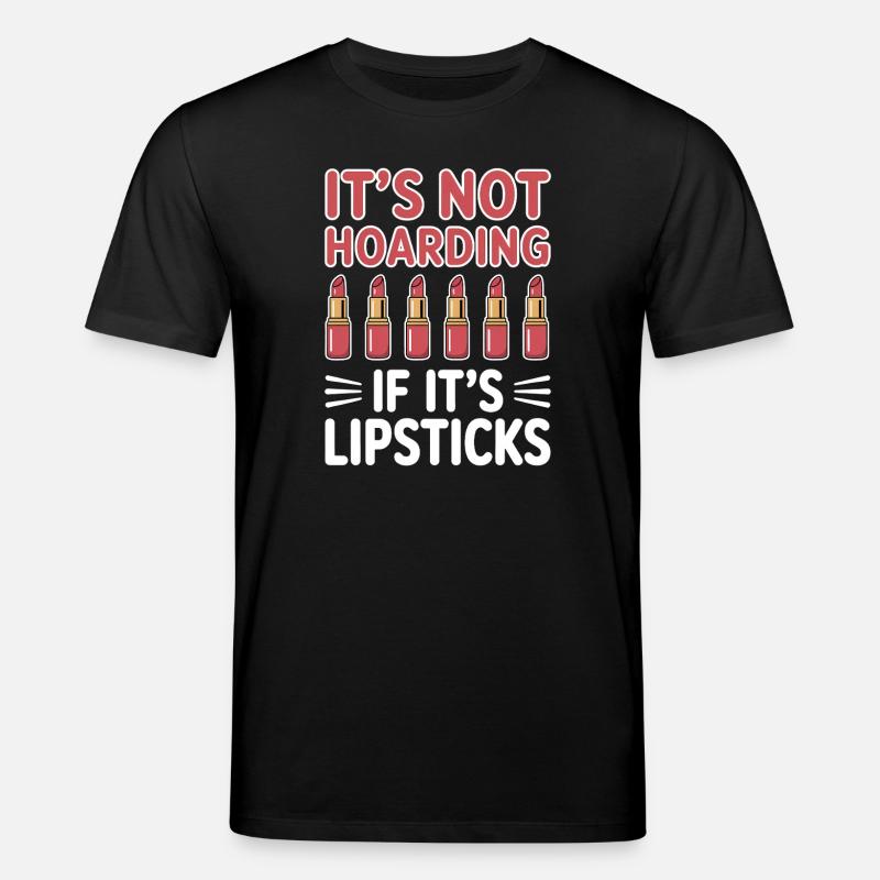 Lippenstift Sprüche Lustige Lippenstift Geschenk - Stanley/Stella Unisex Bio-T-Shirt CREATOR  - Schwarz