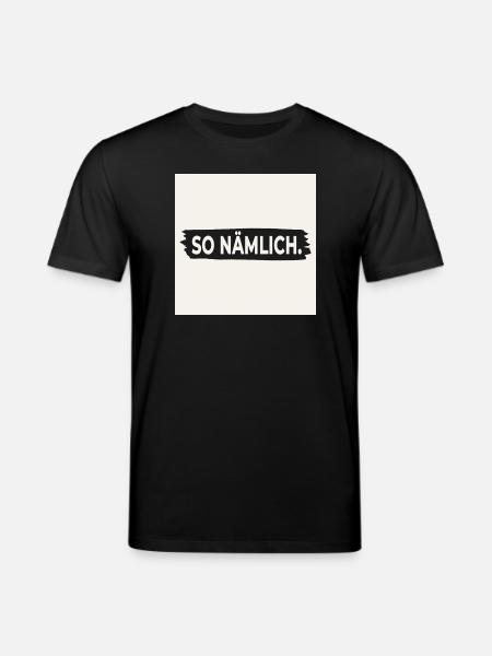 SO NÄMLICH. – Poster mit Statement Design - Stanley/Stella Unisex Bio-T-Shirt CREATOR  - Schwarz