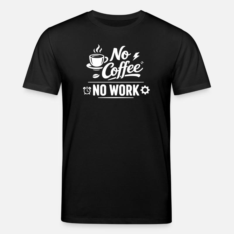 No Coffee No Work - Stanley/Stella Unisex Bio-T-Shirt CREATOR - Schwarz