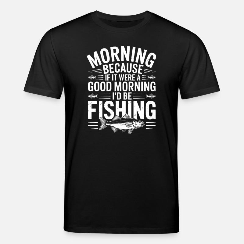 Devise de pêche matinale - T-shirt bio CREATOR Stanley/Stella Unisexe - noir