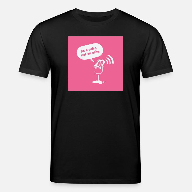 Be a Voice, Not an Echo - Stanley/Stella CREATOR Unisex Organic T-Shirt - black