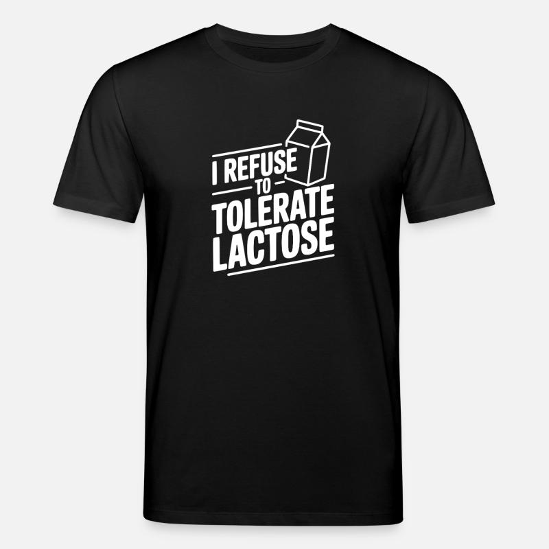 Je refuse de tolérer le lactose - T-shirt bio CREATOR Stanley/Stella Unisexe - noir