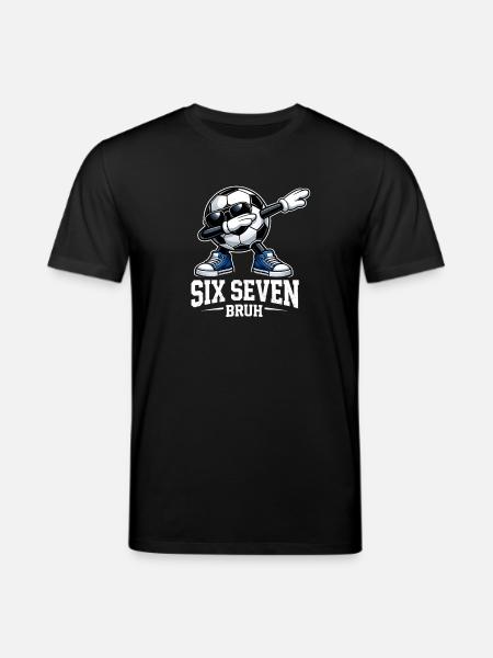 Six Seven Bruh Brainrot Meme - T-shirt bio CREATOR Stanley/Stella Unisexe - noir