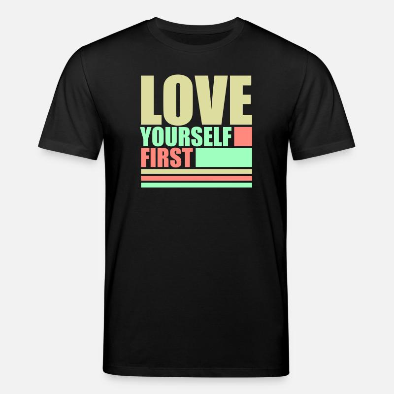 Love Yourself First Selbstliebe Selbstfürsorge - Stanley/Stella Unisex Bio-T-Shirt CREATOR  - Schwarz