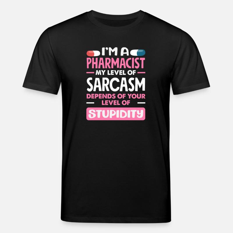 Mein Niveau Von Sarkasmus Apotheker - Stanley/Stella Unisex Bio-T-Shirt CREATOR  - Schwarz