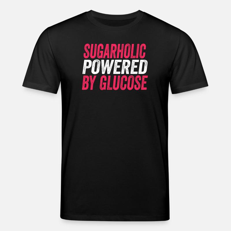 Sugarholic angetrieben von Glukose - Stanley/Stella Unisex Bio-T-Shirt CREATOR  - Schwarz