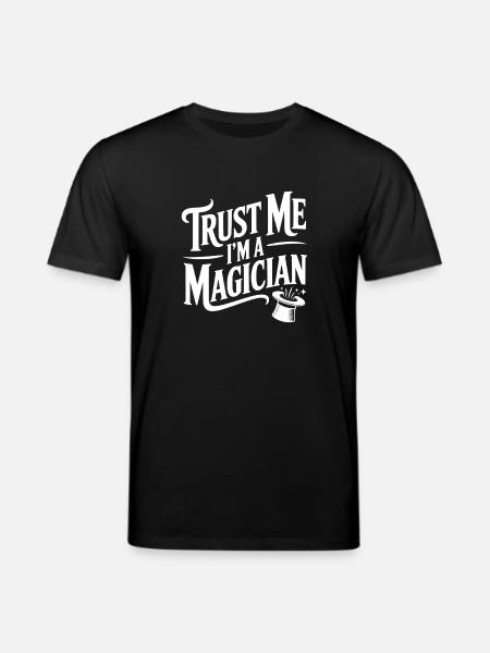 Trust Me I'm a Magician - Stanley/Stella CREATOR Unisex Organic T-Shirt - black