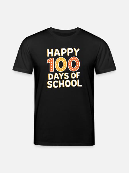 Happy 100 Days Of School - Stanley/Stella CREATOR Unisex Organic T-Shirt - black