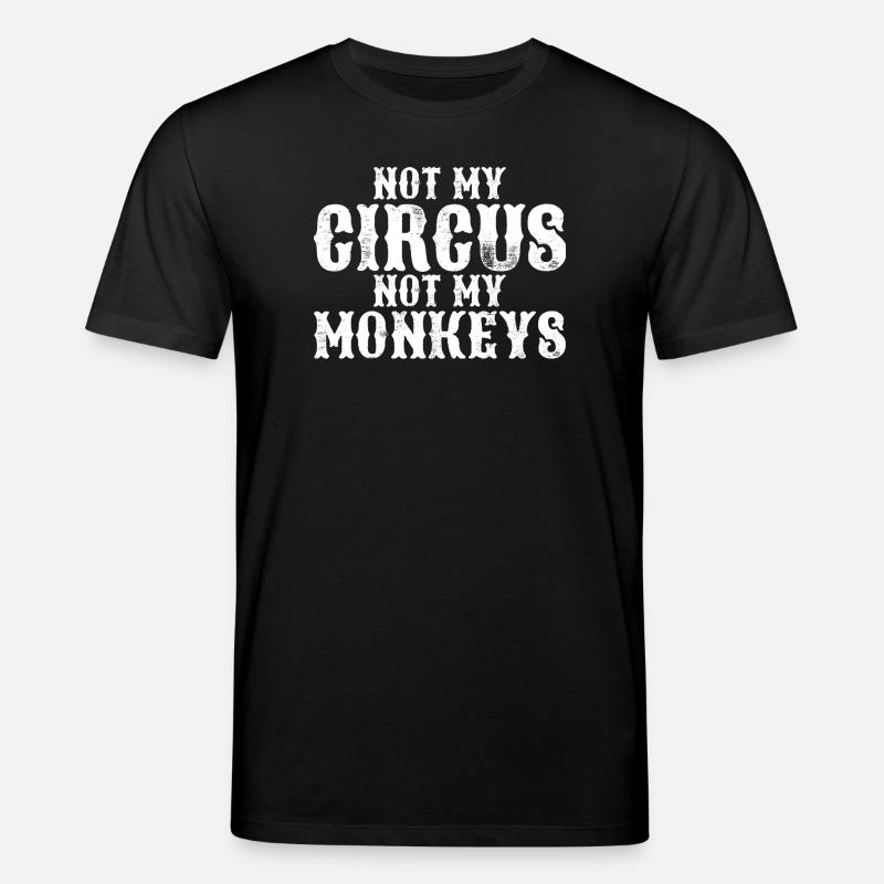 Pas mon cirque, pas mes singes - T-shirt bio CREATOR Stanley/Stella Unisexe - noir