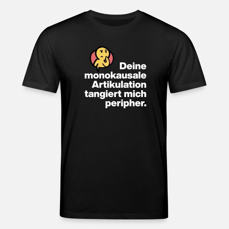 YOUR MONOCAUSAL ARTICULATION, STUPID SARCASM - Stanley/Stella CREATOR Unisex Organic T-Shirt - black