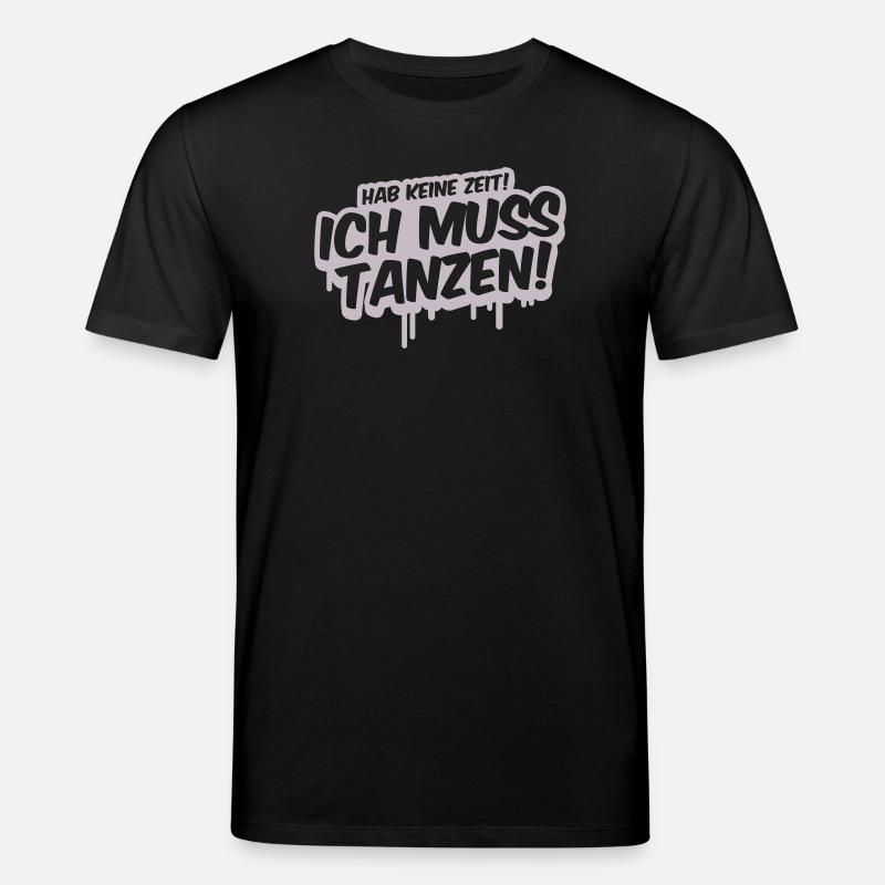Ich Muss Tanzen Graffiti - Stanley/Stella Unisex Bio-T-Shirt CREATOR  - Schwarz
