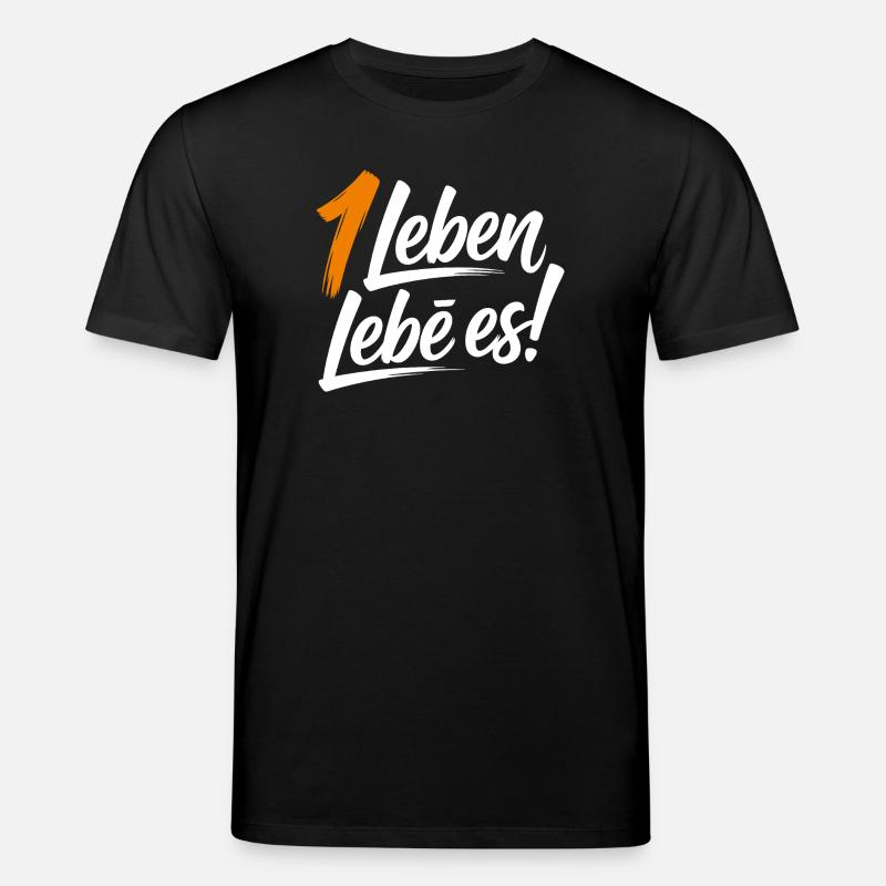 Ein Leben lebe es! - Stanley/Stella Unisex Bio-T-Shirt CREATOR  - Schwarz