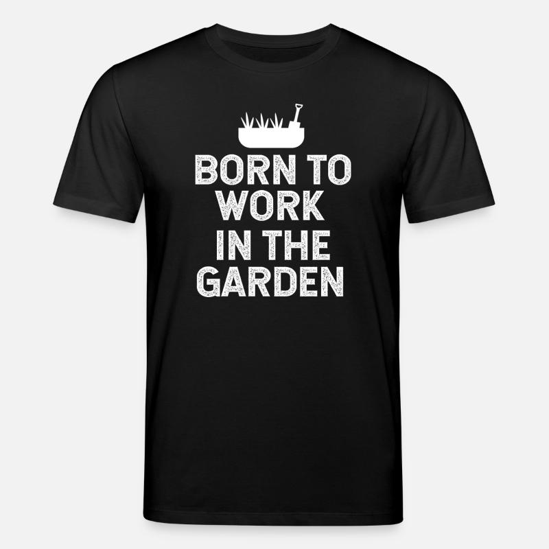 Né pour travailler dans le jardin - T-shirt bio CREATOR Stanley/Stella Unisexe - noir