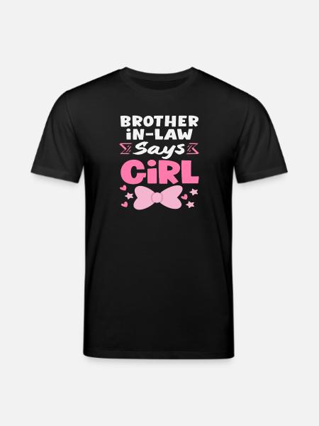Stiefbruder Sagt Mädchen Gender Reveal - Stanley/Stella Unisex Bio-T-Shirt CREATOR  - Schwarz