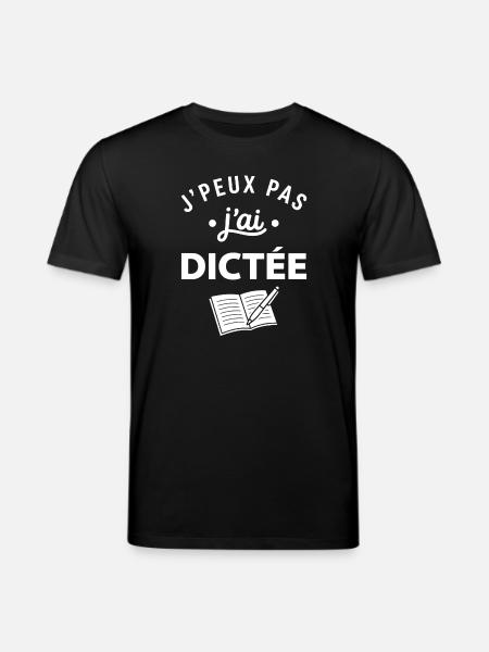 J'peux pas j'ai Dictée - T-shirt bio CREATOR Stanley/Stella Unisexe - noir