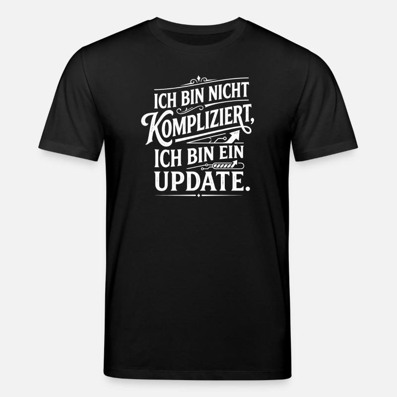 Ich bin ein Update nicht kompliziert - Stanley/Stella Unisex Bio-T-Shirt CREATOR  - Schwarz