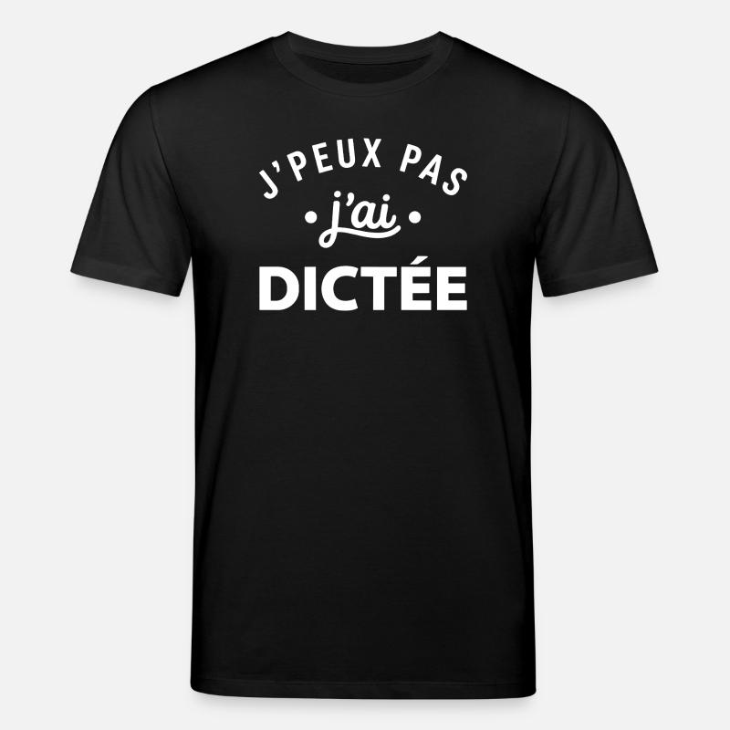J'peux pas dictée slogan - T-shirt bio CREATOR Stanley/Stella Unisexe - noir