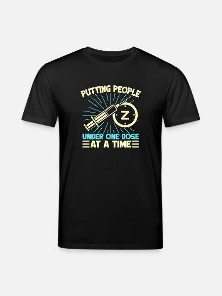 Anesthesiologist Putting People One Dose - Stanley/Stella CREATOR Unisex Organic T-Shirt - black