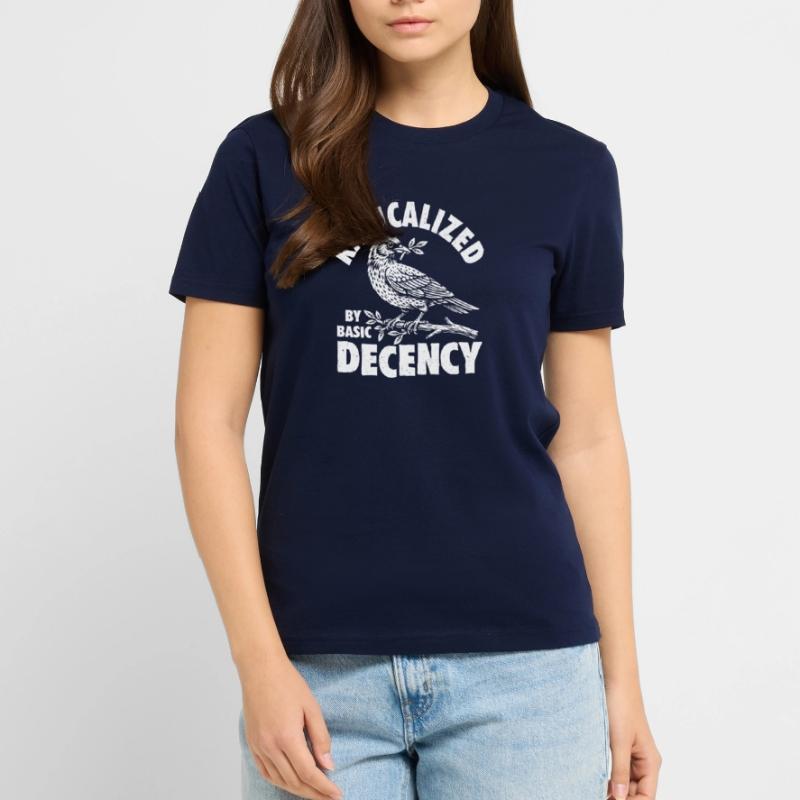 Radicalized Basic Decency Social Justice Kindness Stanley/Stella CREATOR Unisex Organic T-Shirt