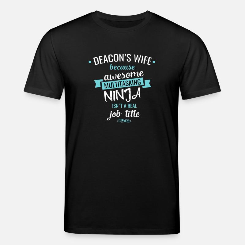 Deacon's Wife Multitasking Ninja - Stanley/Stella CREATOR Unisex Organic T-Shirt - black