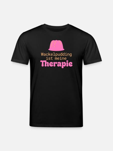Wackelpudding Therapie Süßigkeiten Spruch - Stanley/Stella Unisex Bio-T-Shirt CREATOR  - Schwarz