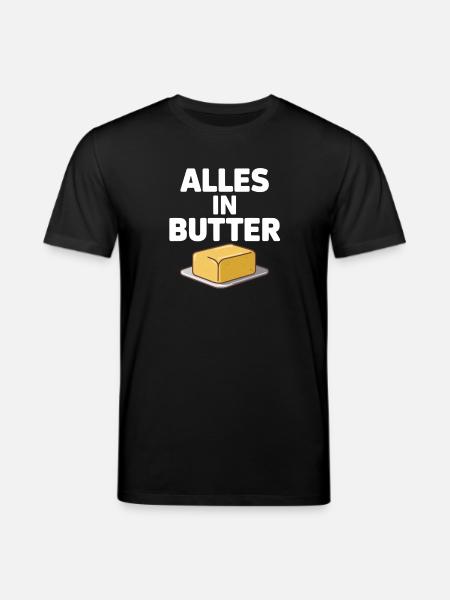 Alles In Butter – sjovt tysk ordsprog med - Stanley/Stella CREATOR økologisk unisex-T-shirt - sort